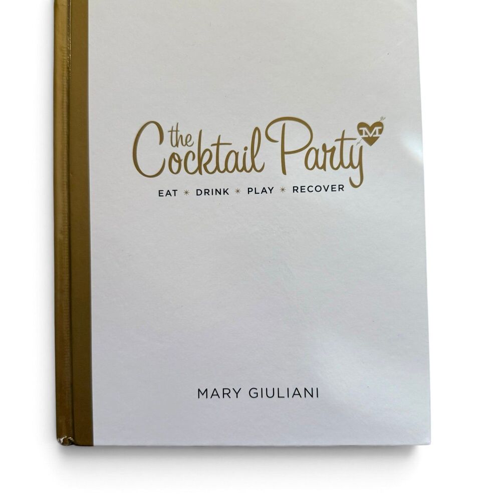 The Cocktail Party: Eat-Drink-Play-Recover by Mary Giuliani (Hardcover, 2015)